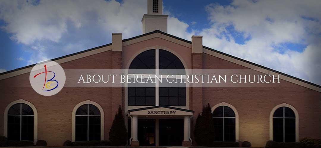 About Berean  Christian Church