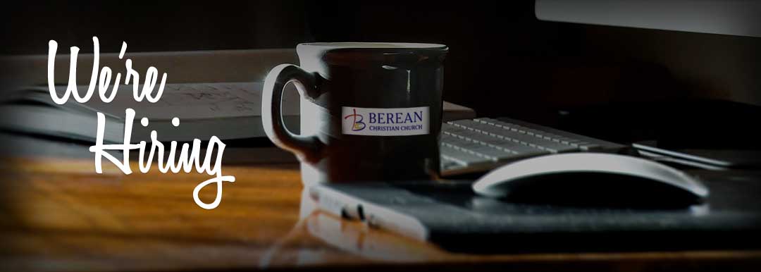 Berean Christian Church Job Openings